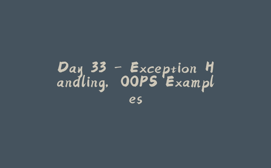 Day Exception Handling Oops Examples