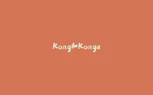 Kong和Konga-拾光赋