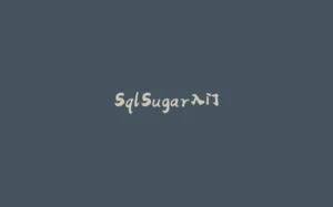 SqlSugar入门-拾光赋