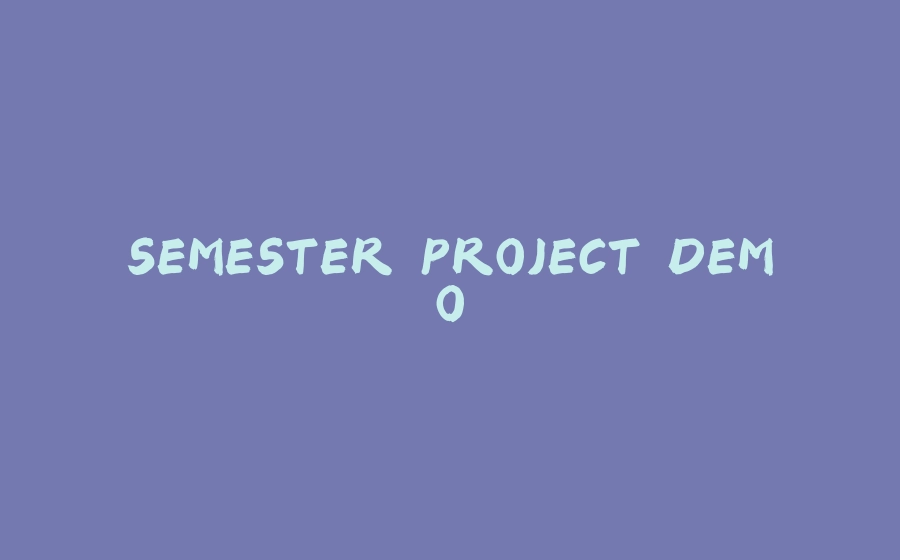 SEMESTER PROJECT DEMO - 拾光赋-拾光赋