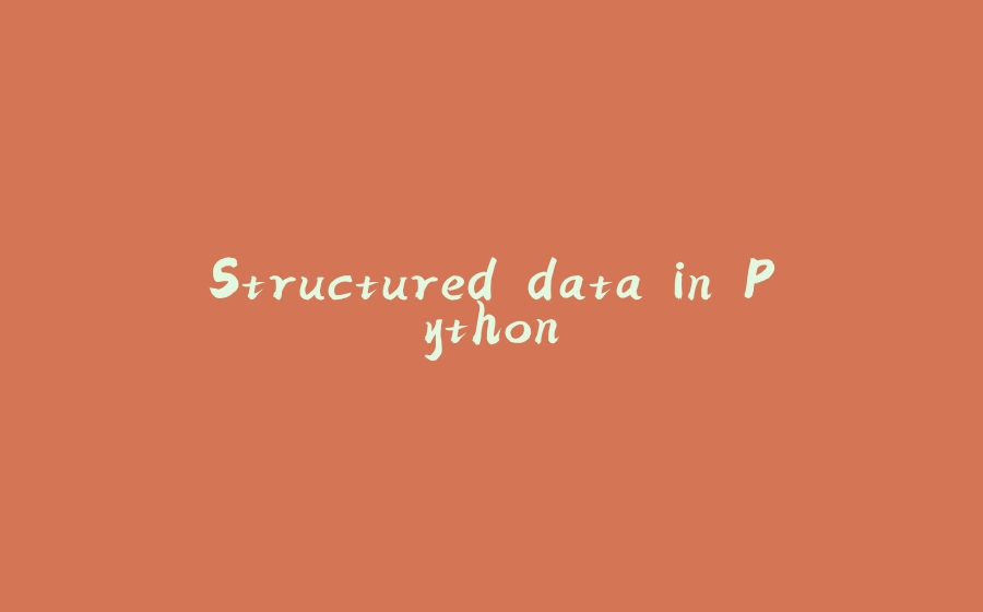 Structured data in Python - 拾光赋