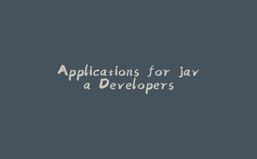 Applications for java Developers - 拾光赋-拾光赋