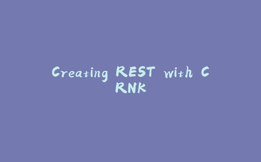 Creating REST with CRNK - 拾光赋-拾光赋