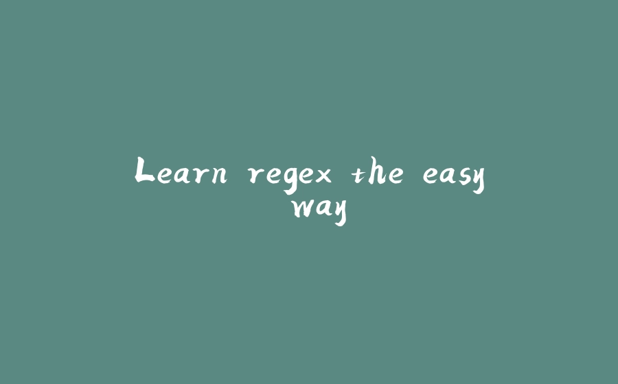 Learn regex the easy way - 拾光赋-拾光赋