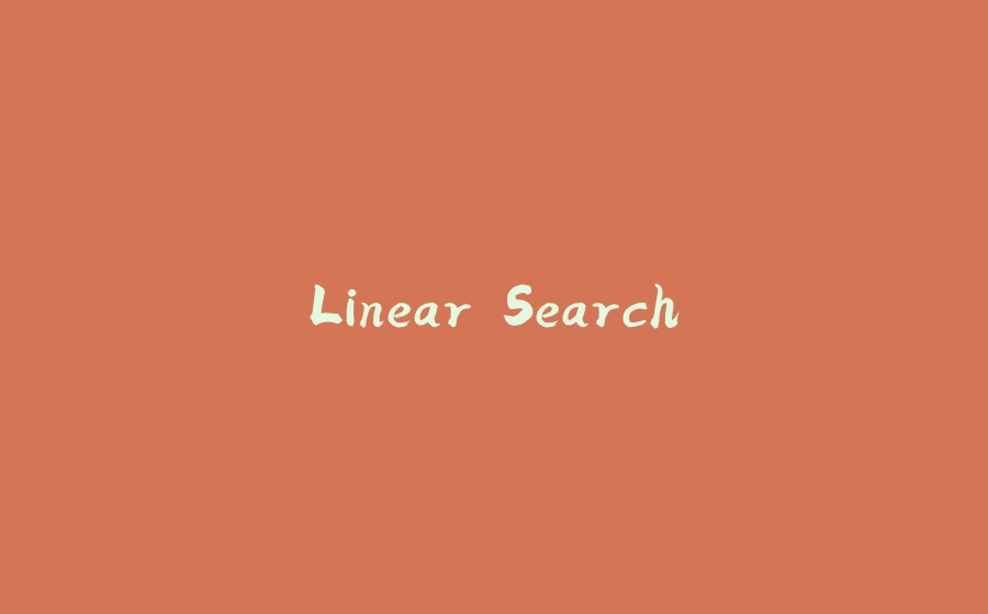 Linear Search - 拾光赋-拾光赋