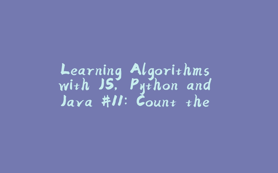 Learning Algorithms with JS, Python and Java #11: Count the Vowels - 拾光赋-拾光赋