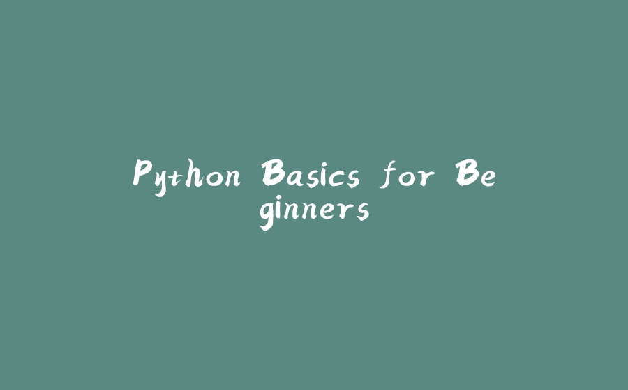 Python Basics for Beginners - 拾光赋