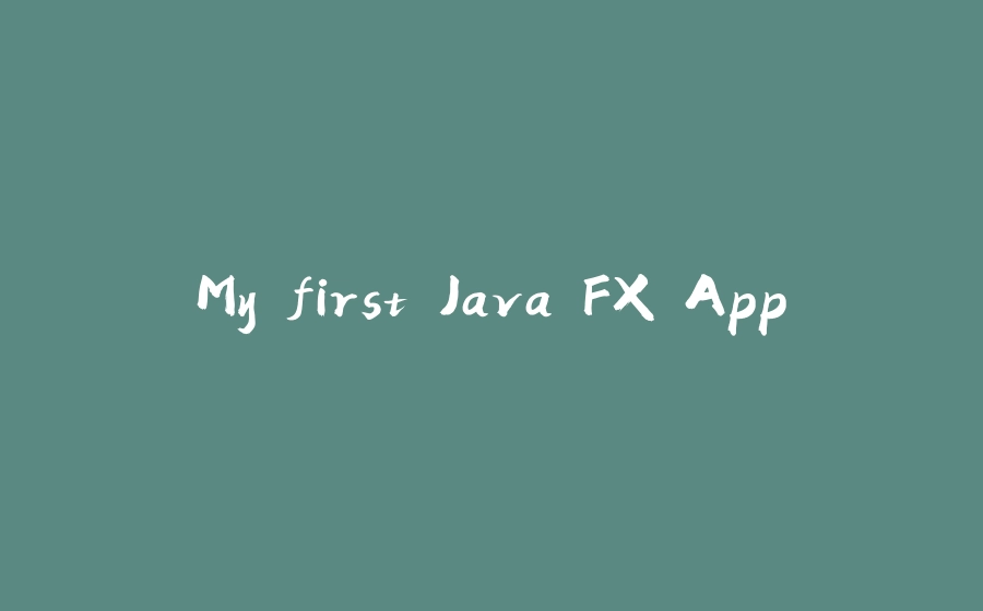 My first Java FX App - 拾光赋-拾光赋