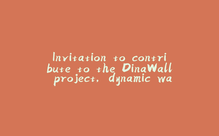 Invitation to contribute to the DinaWall project, dynamic wallpapers for the community - 拾光赋-拾光赋