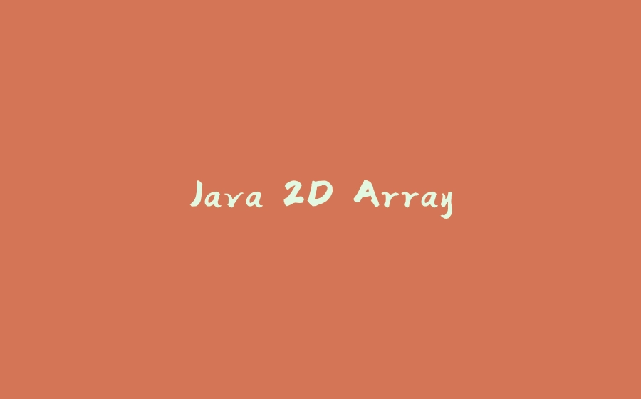 Java 2D Array - 拾光赋