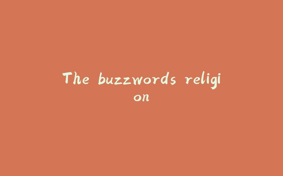 The buzzwords religion - 拾光赋-拾光赋