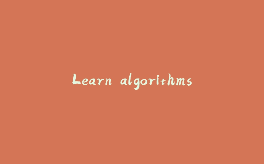 Learn algorithms - 拾光赋-拾光赋