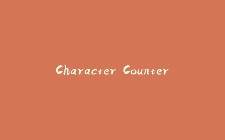 Character Counter - 拾光赋-拾光赋