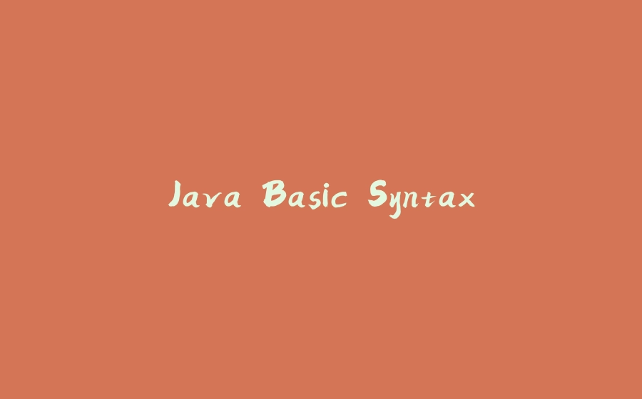 Java Basic Syntax - 拾光赋-拾光赋