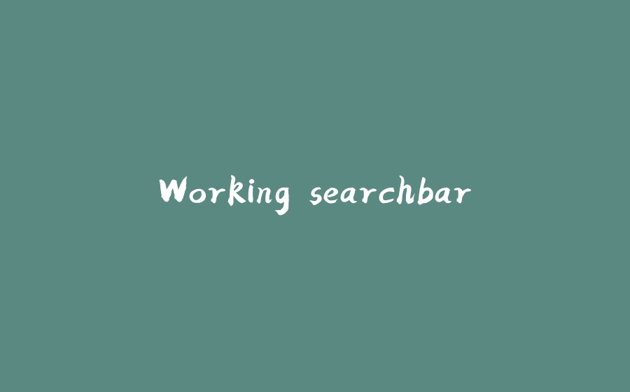 Working searchbar - 拾光赋-拾光赋