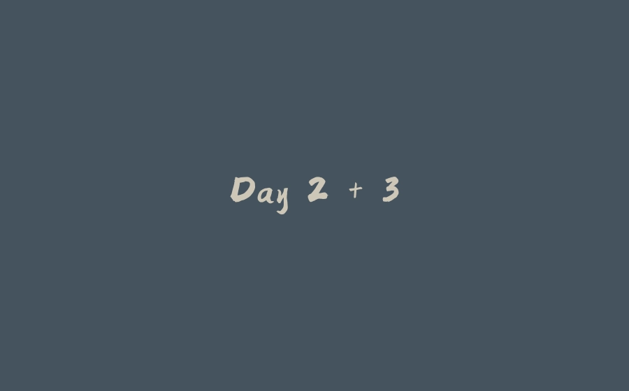 Day 2 + 3 - 拾光赋-拾光赋