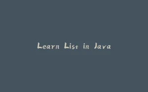 Learn List in Java-拾光赋