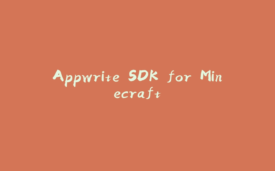 Appwrite SDK for Minecraft - 拾光赋-拾光赋