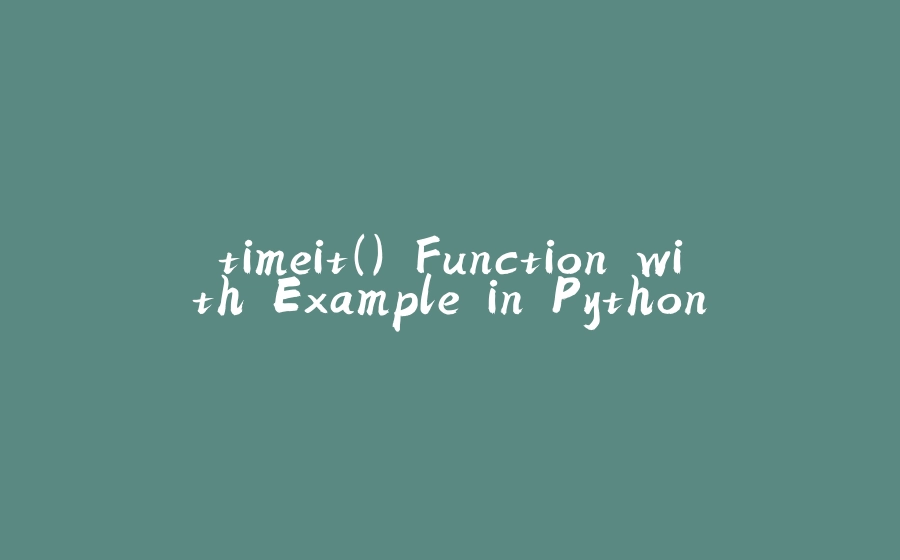 Python Timeit With Examples , Python Timeit, Repeat Examples – SBVZK