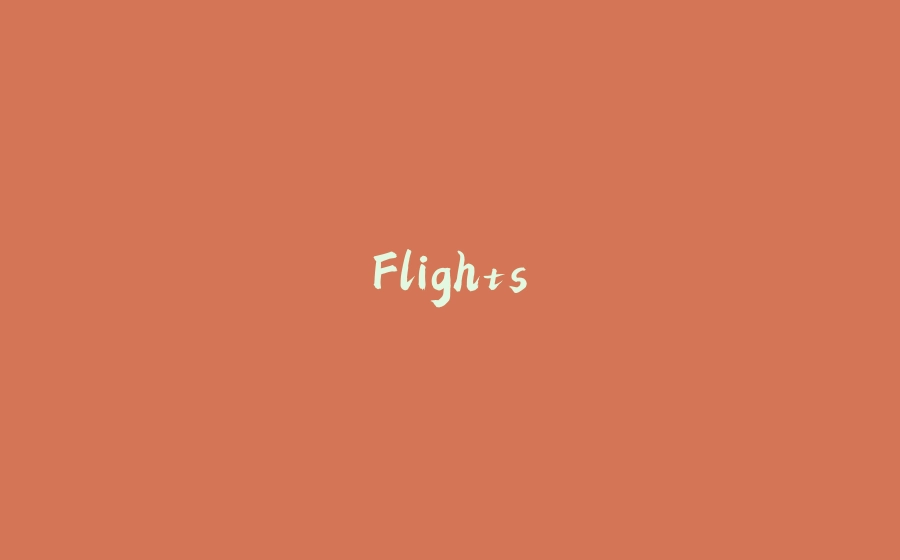 Flights - 拾光赋-拾光赋