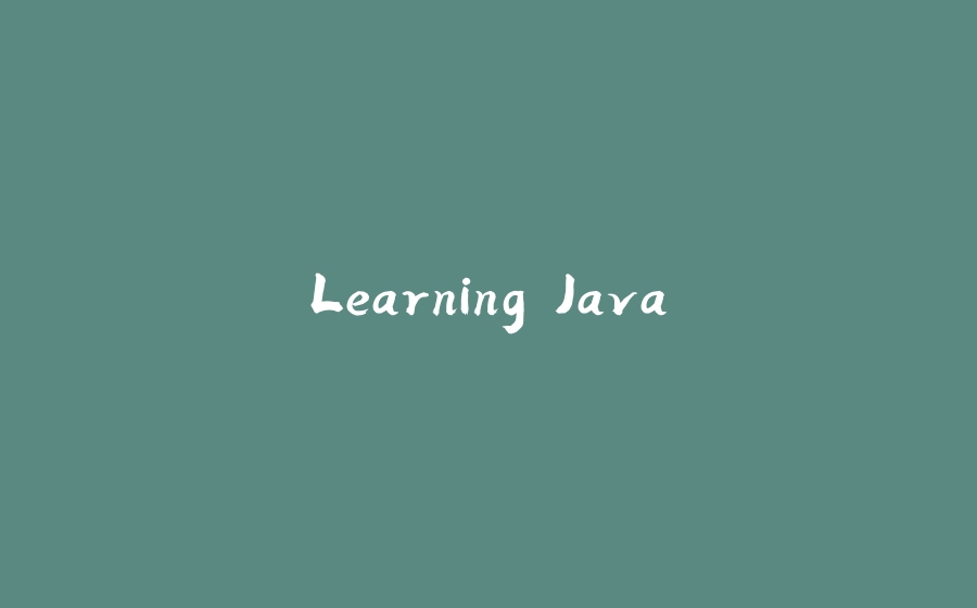 Learning Java - 拾光赋-拾光赋