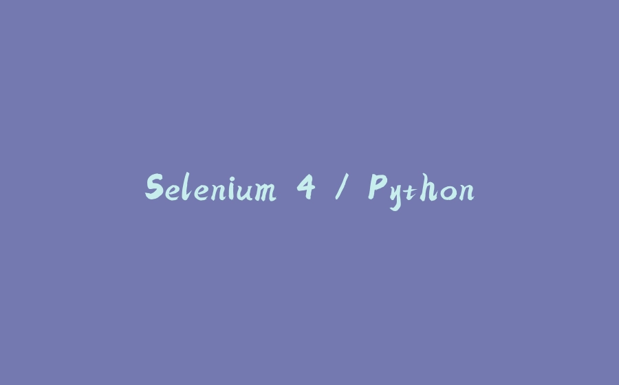 Selenium 4 python 