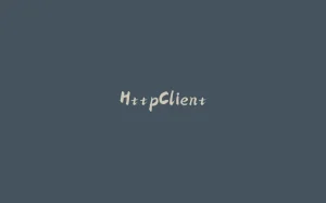 HttpClient-拾光赋