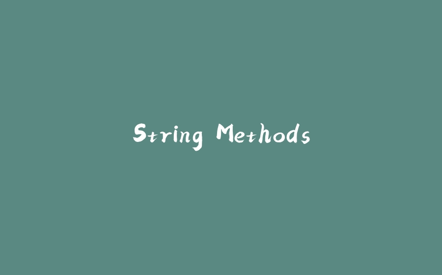 String Methods - 拾光赋-拾光赋