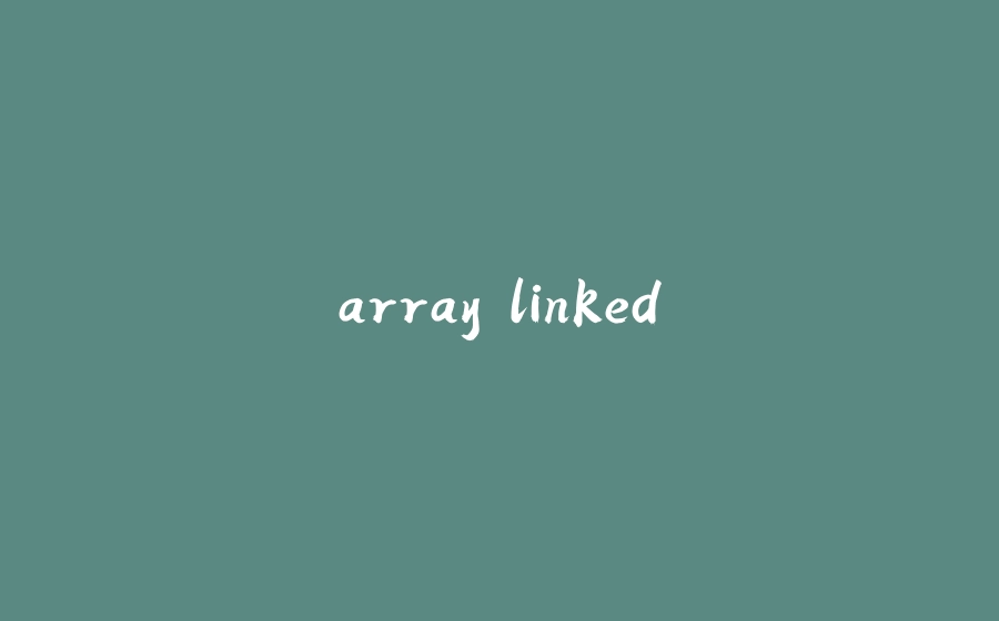 array linked - 拾光赋-拾光赋