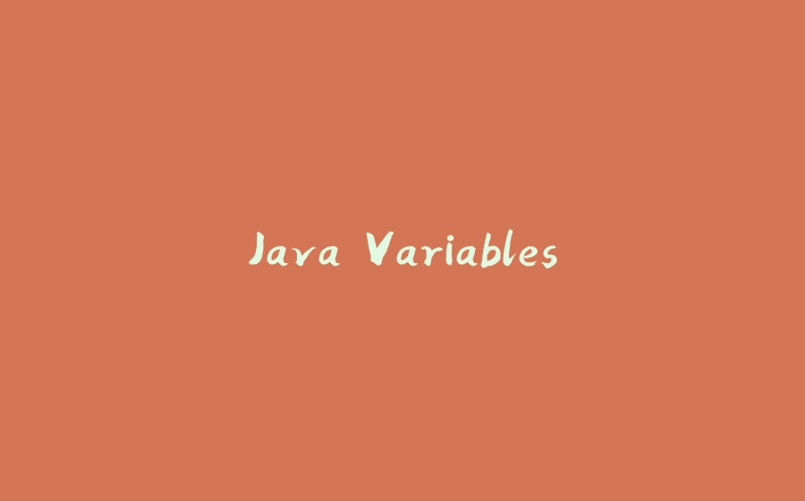 Java Variables - 拾光赋-拾光赋