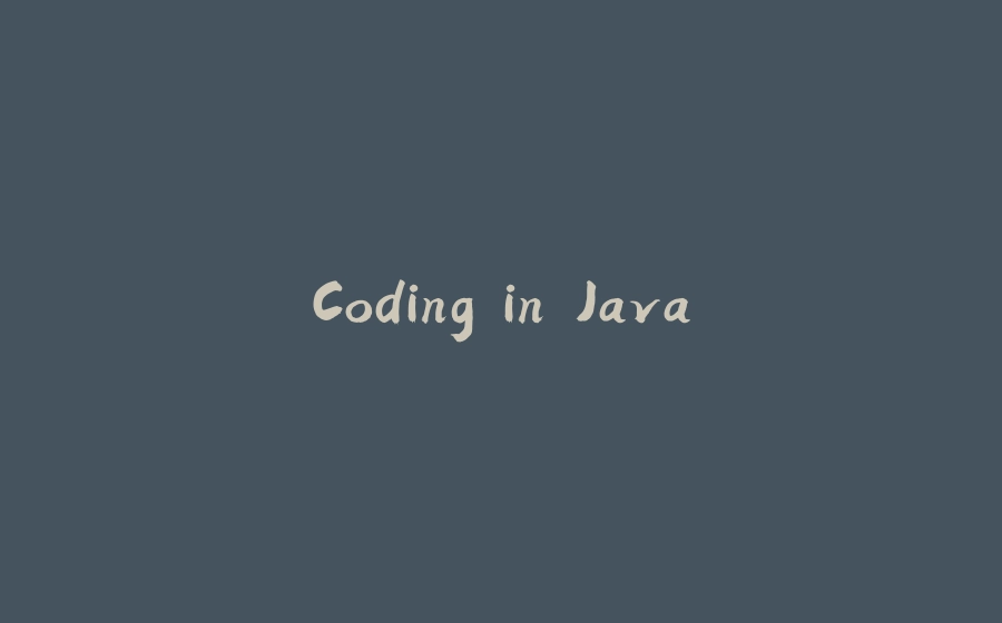 Coding in Java - 拾光赋-拾光赋