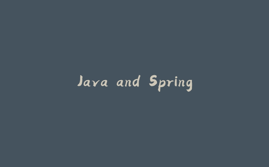 Java and Spring - 拾光赋-拾光赋