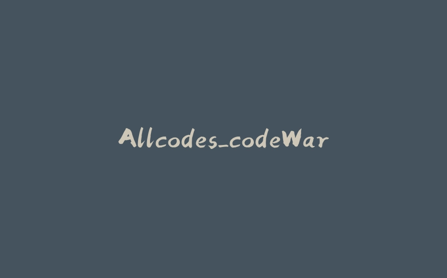 Allcodes_codeWar - 拾光赋-拾光赋