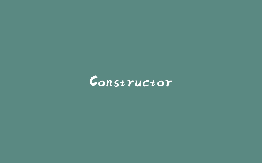 Constructor - 拾光赋-拾光赋