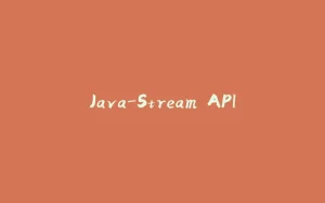 Java-Stream API-拾光赋